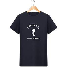 T-Shirt en coton bio J'PEUX PAS J'AI BILBOQUET